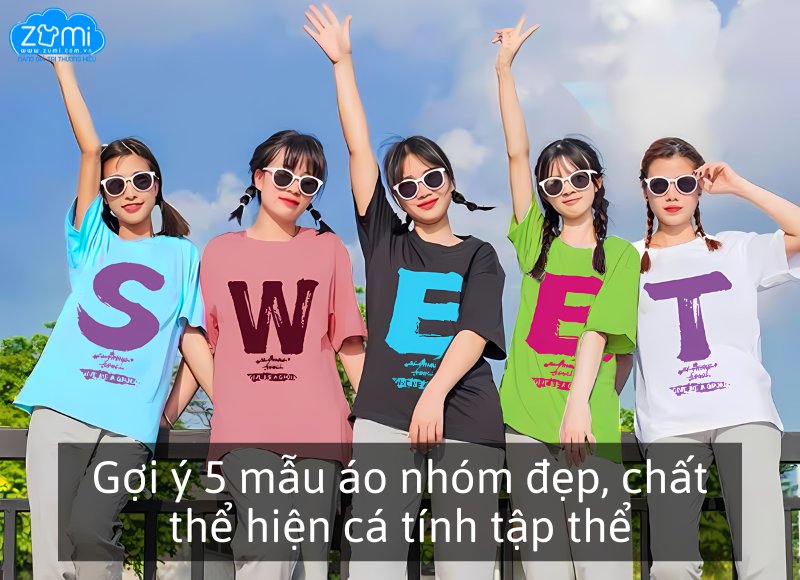 Gợi ý 5 mẫu áo nhóm đẹp, chất thể hiện cá tính tập thể