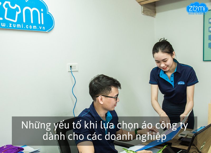 Những yếu tố khi lựa chọn áo công ty dành cho các doanh nghiệp